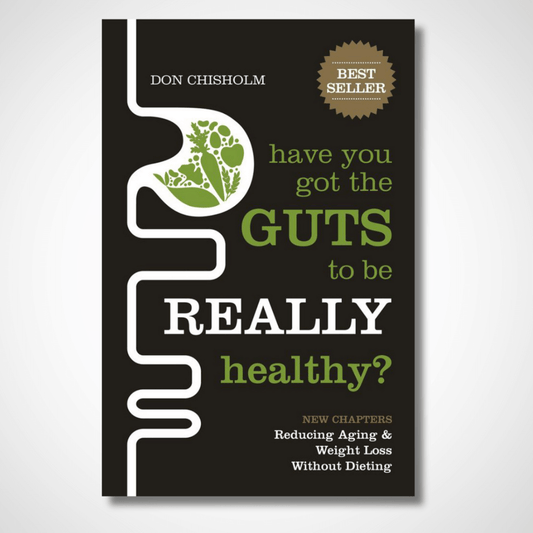 Have You Got The Guts To Be Really Healthy