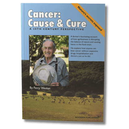 Cancer: Cause & Cure. Nature's Secrets Exposed